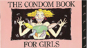 The Condom Book For Girls - 1